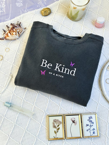 Kind Butterfly Embroidered Sweatshirt Funny Shirt Funny Gift Meme Shirt Gift For Her Best Friend Gift Grandma Gift For Mom Embroidered Crew